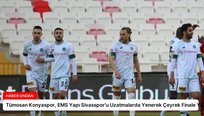 Tümosan Konyaspor, EMS Yapı Sivasspor’u Uzatmalarda Yenerek Çeyrek Finale Yükseldi