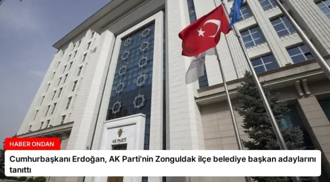 Cumhurbaşkanı Erdoğan, AK Parti’nin Zonguldak ilçe belediye başkan adaylarını tanıttı
