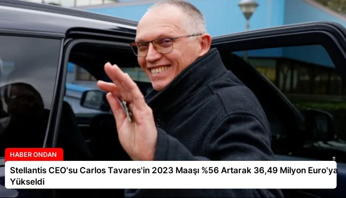 Stellantis CEO’su Carlos Tavares’in 2023 Maaşı %56 Artarak 36,49 Milyon Euro’ya Yükseldi