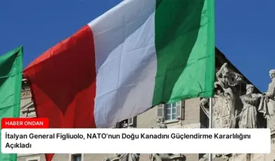 İtalyan General Figliuolo, NATO’nun Doğu Kanadını Güçlendirme Kararlılığını Açıkladı
