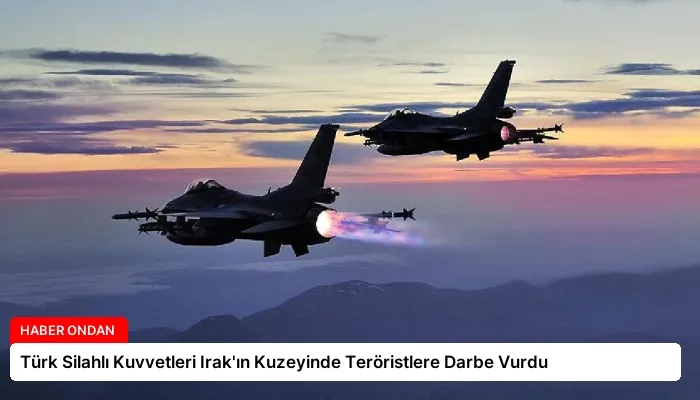Türk Silahlı Kuvvetleri Irak’ın Kuzeyinde Teröristlere Darbe Vurdu