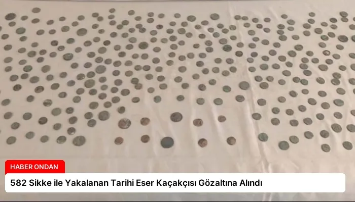 582 Sikke ile Yakalanan Tarihi Eser Kaçakçısı Gözaltına Alındı