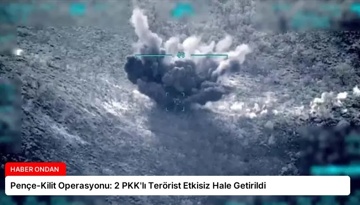 Pençe-Kilit Operasyonu: 2 PKK’lı Terörist Etkisiz Hale Getirildi