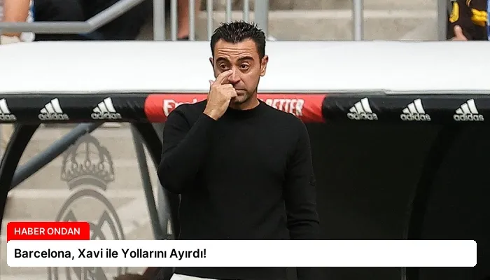 Barcelona, Xavi ile Yollarını Ayırdı!