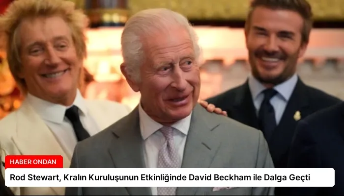 Rod Stewart, Kralın Kuruluşunun Etkinliğinde David Beckham ile Dalga Geçti
