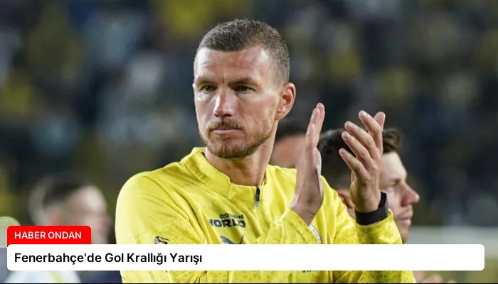 Fenerbahçe’de Gol Krallığı Yarışı