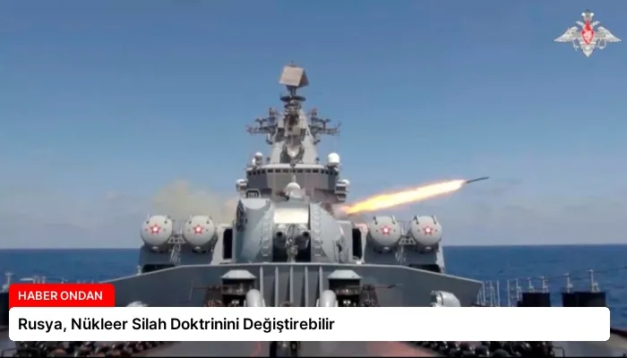 Rusya, Nükleer Silah Doktrinini Değiştirebilir