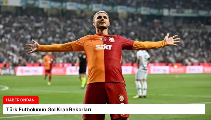 Türk Futbolunun Gol Kralı Rekorları