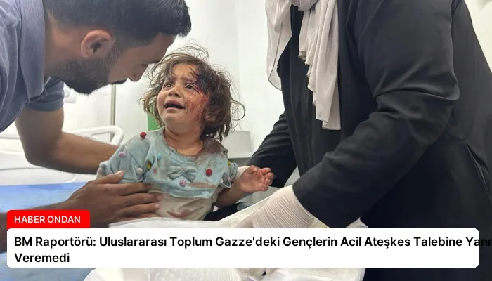 BM Raportörü: Uluslararası Toplum Gazze’deki Gençlerin Acil Ateşkes Talebine Yanıt Veremedi