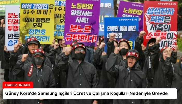 Güney Kore’de Samsung İşçileri Ücret ve Çalışma Koşulları Nedeniyle Grevde