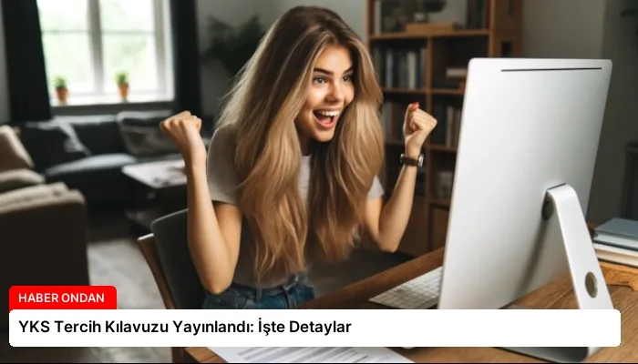 YKS Tercih Kılavuzu Yayınlandı: İşte Detaylar