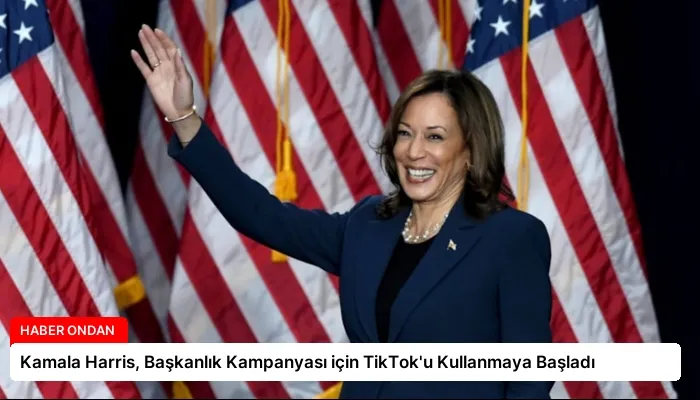 Kamala Harris, Başkanlık Kampanyası için TikTok’u Kullanmaya Başladı