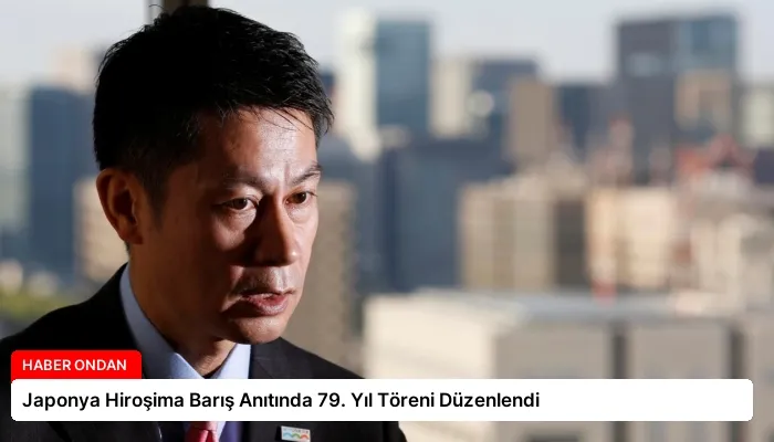 Japonya Hiroşima Barış Anıtında 79. Yıl Töreni Düzenlendi