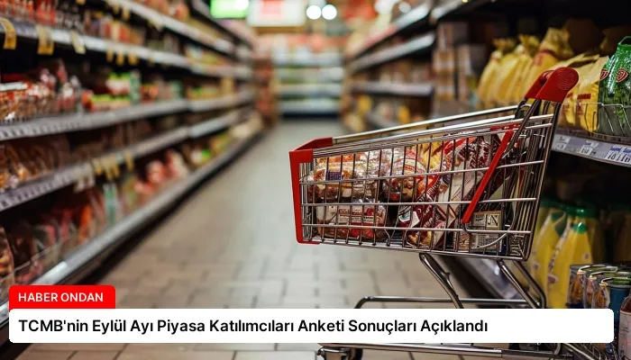 TCMB’nin Eylül Ayı Piyasa Katılımcıları Anketi Sonuçları Açıklandı