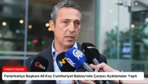 Fenerbahçe Başkanı Ali Koç Cumhuriyet Balosu’nda Çarpıcı Açıklamalar Yaptı