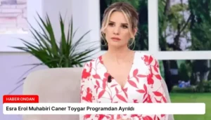 Esra Erol Muhabiri Caner Toygar Programdan Ayrıldı