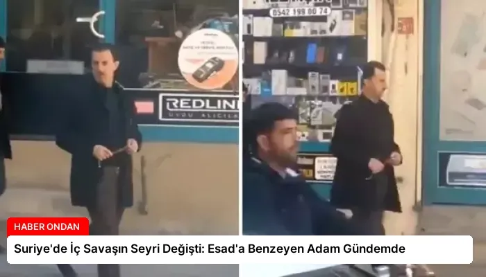 Suriye’de İç Savaşın Seyri Değişti: Esad’a Benzeyen Adam Gündemde