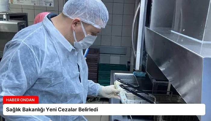 Sağlık Bakanlığı Yeni Cezalar Belirledi