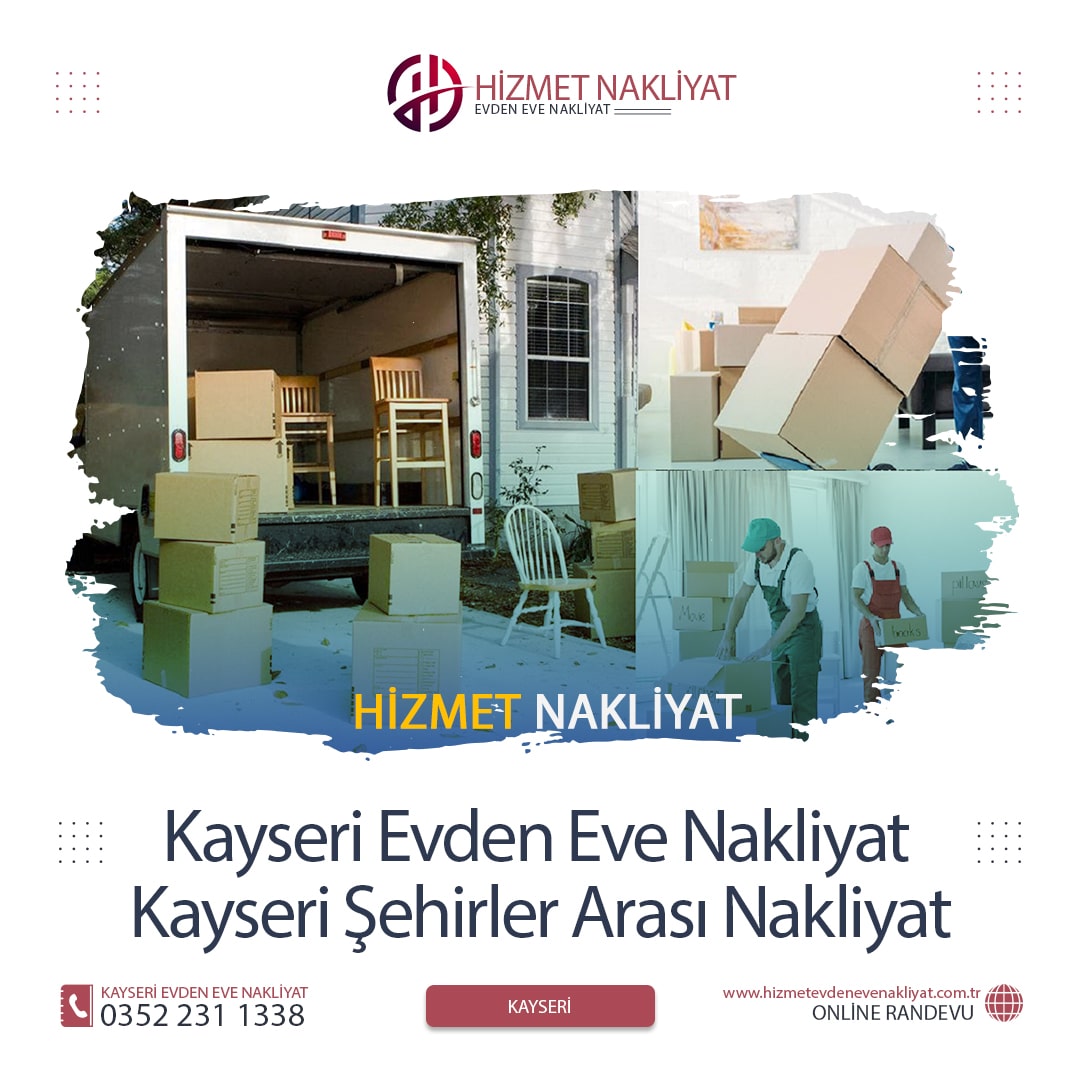Kayseri Evden Eve Nakliyat: Taşınmanın Kolay Hali