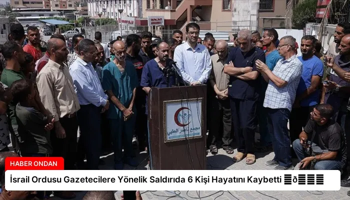 İsrail Ordusu Gazetecilere Yönelik Saldırıda 6 Kişi Hayatını Kaybetti ⏬👇