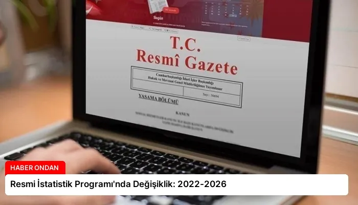 Resmi İstatistik Programı’nda Değişiklik: 2022-2026