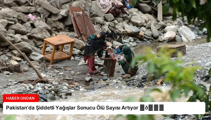 Pakistan’da Şiddetli Yağışlar Sonucu Ölü Sayısı Artıyor ⏬👇