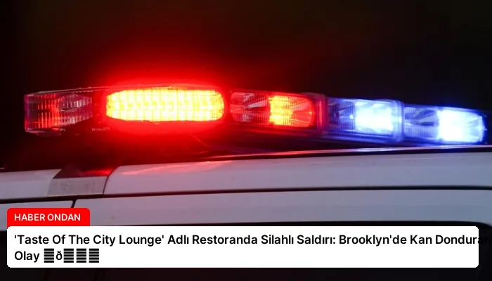 ‘Taste Of The City Lounge’ Adlı Restoranda Silahlı Saldırı: Brooklyn’de Kan Donduran Olay ⏬👇