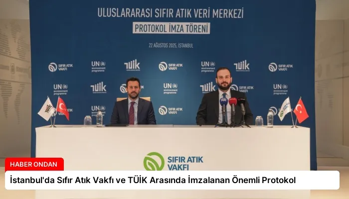 İstanbul’da Sıfır Atık Vakfı ve TÜİK Arasında İmzalanan Önemli Protokol