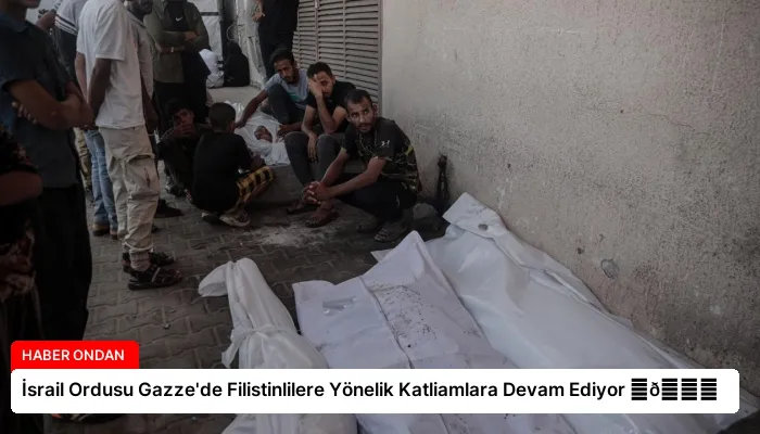 İsrail Ordusu Gazze’de Filistinlilere Yönelik Katliamlara Devam Ediyor ⏬👇