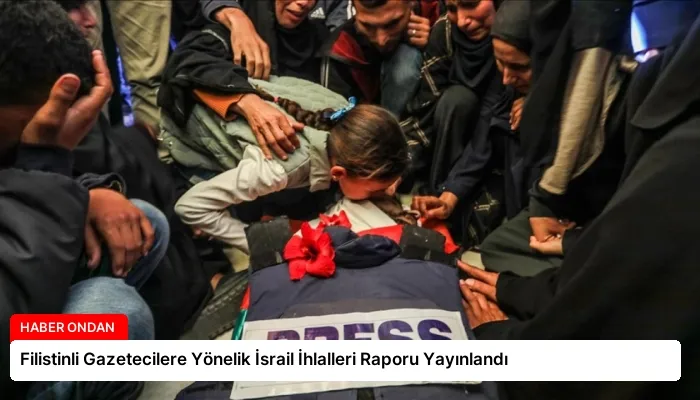 Filistinli Gazetecilere Yönelik İsrail İhlalleri Raporu Yayınlandı