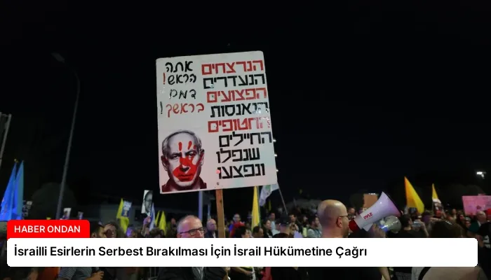 İsrailli Esirlerin Serbest Bırakılması İçin İsrail Hükümetine Çağrı