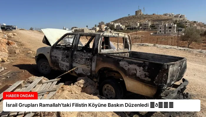 İsrail Grupları Ramallah’taki Filistin Köyüne Baskın Düzenledi ⏬👇