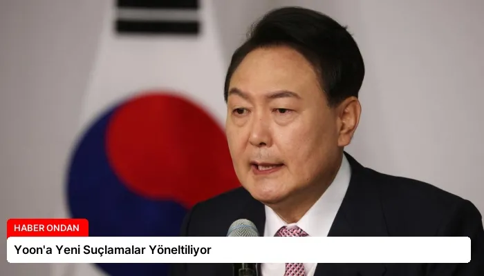 Yoon’a Yeni Suçlamalar Yöneltiliyor