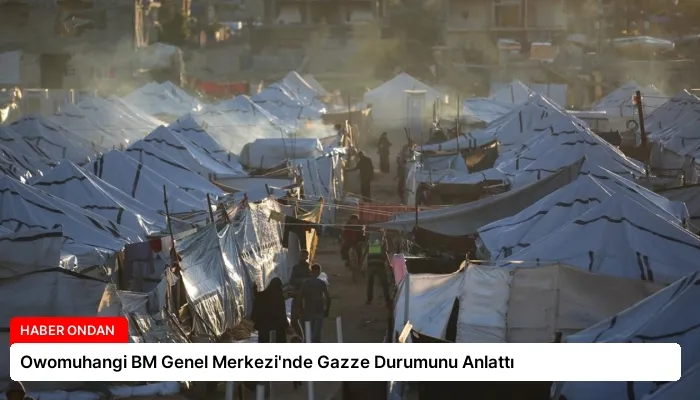 Owomuhangi BM Genel Merkezi’nde Gazze Durumunu Anlattı