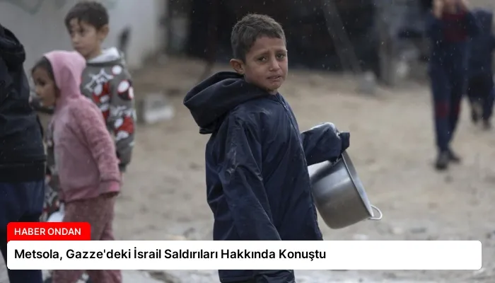 Metsola, Gazze’deki İsrail Saldırıları Hakkında Konuştu