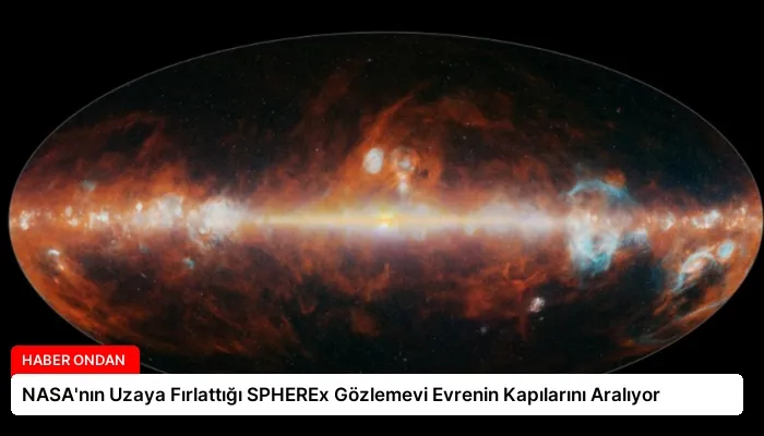NASA’nın Uzaya Fırlattığı SPHEREx Gözlemevi Evrenin Kapılarını Aralıyor