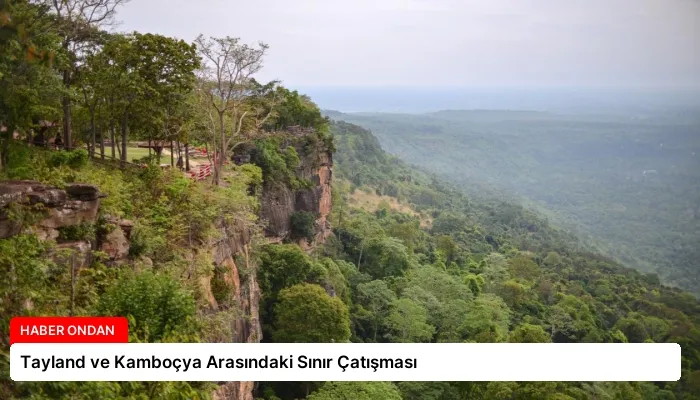 Tayland ve Kamboçya Arasındaki Sınır Çatışması