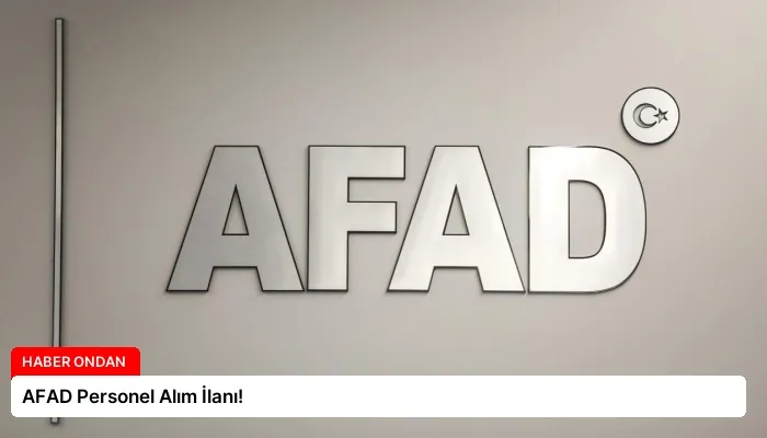 AFAD Personel Alım İlanı!