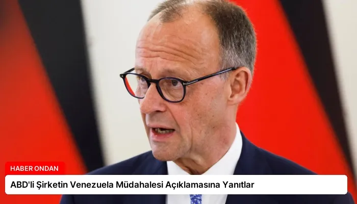 ABD’li Şirketin Venezuela Müdahalesi Açıklamasına Yanıtlar