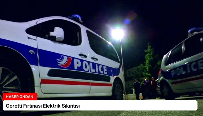 Goretti Fırtınası Elektrik Sıkıntısı