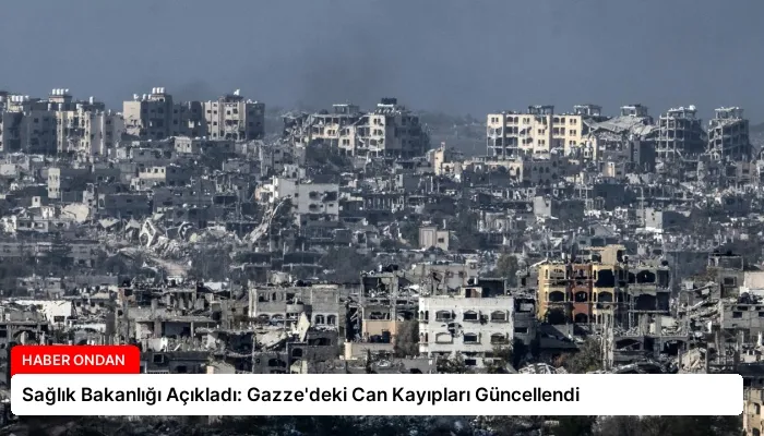 Sağlık Bakanlığı Açıkladı: Gazze’deki Can Kayıpları Güncellendi