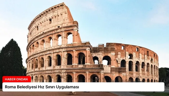 Roma Belediyesi Hız Sınırı Uygulaması