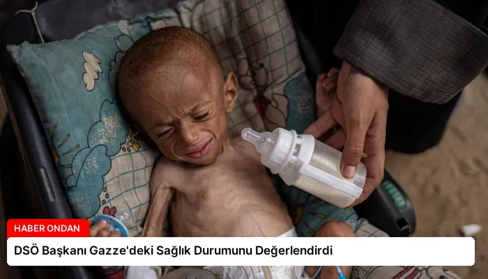 DSÖ Başkanı Gazze’deki Sağlık Durumunu Değerlendirdi