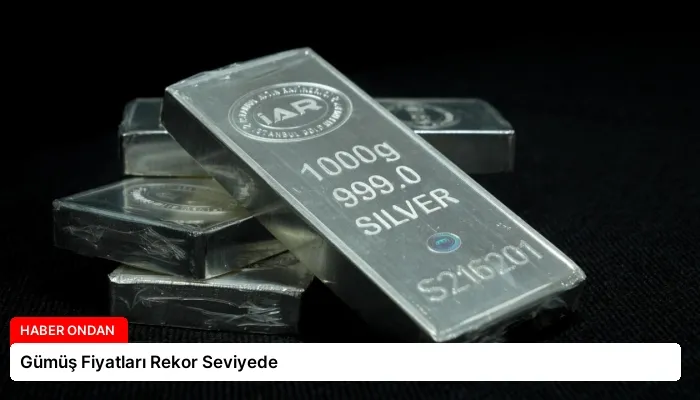 Gümüş Fiyatları Rekor Seviyede