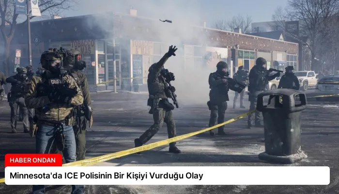 Minnesota’da ICE Polisinin Bir Kişiyi Vurduğu Olay