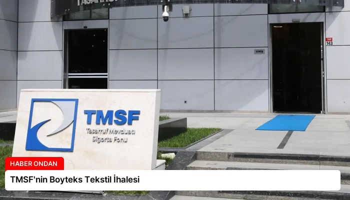 TMSF’nin Boyteks Tekstil İhalesi