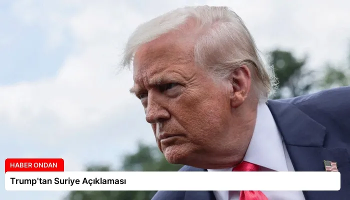 Trump’tan Suriye Açıklaması