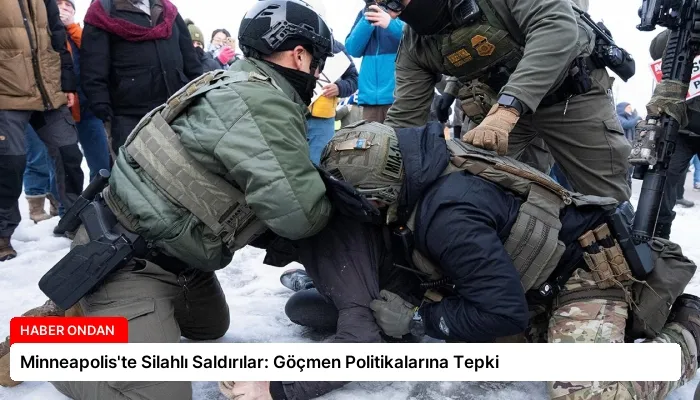 Minneapolis’te Silahlı Saldırılar: Göçmen Politikalarına Tepki