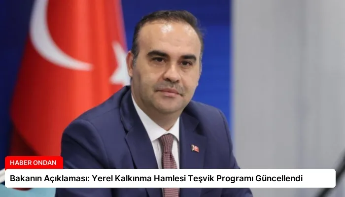 Bakanın Açıklaması: Yerel Kalkınma Hamlesi Teşvik Programı Güncellendi