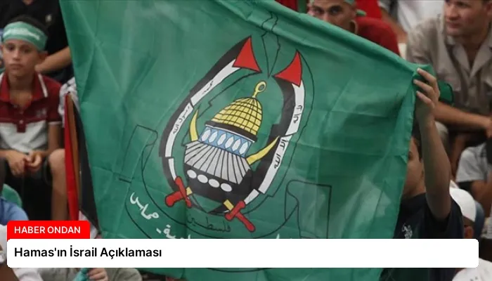 Hamas’ın İsrail Açıklaması